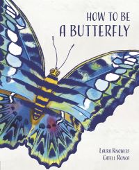 Book Cover for How to Be a Butterfly by Laura Knowles