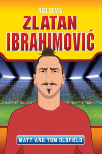 Book Cover for Zlatan IbrahimoviÔc by Matt Oldfield, Tom Oldfield