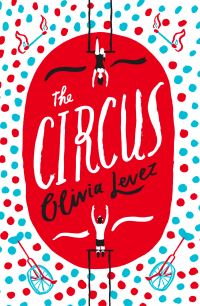 Book Cover for The Circus by Olivia Levez
