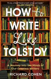 Book Cover for How to Write Like Tolstoy by Richard Cohen