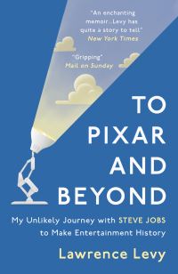 Book Cover for To Pixar and Beyond by Lawrence Levy