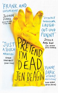 Book Cover for Pretend I'm Dead by Jen Beagin