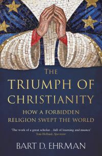 Book Cover for The Triumph of Christianity by Bart D Ehrman