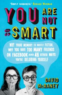 Book Cover for You Are Not So Smart by David McRaney