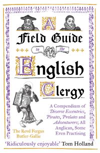 Book Cover for A Field Guide to the English Clergy by Fergus ButlerGallie