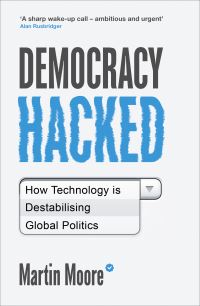 Book Cover for Democracy Hacked by Martin Moore