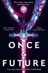 Book Cover for Once & Future by A R Capetta, Cory McCarthy