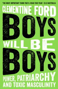 Book Cover for Boys Will Be Boys by Clementine Ford