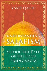 Book Cover for Understanding Salafism by Yasir Qadhi
