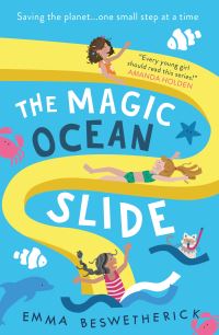 Book Cover for The Magic Ocean Slide by Emma Beswetherick