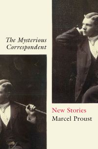 Book Cover for The Mysterious Correspondent by Marcel Proust