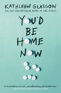 Book Cover for You'd Be Home Now by Kathleen Glasgow