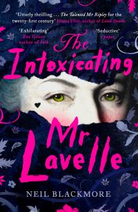 Book Cover for The Intoxicating Mr Lavelle by Neil Blackmore