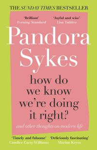 Book Cover for How Do We Know We're Doing It Right? by Pandora Sykes