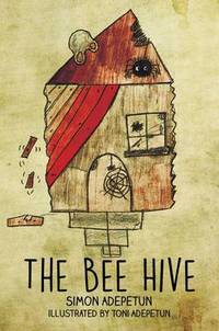 Book Cover for The Bee Hive by Simon Adepetun
