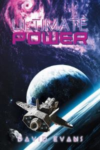 Book Cover for Ultimate Power Trilogy-. Book One by David Evans