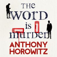 Book Cover for The Word Is Murder by Anthony Horowitz
