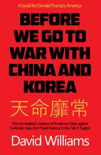 Book Cover for Before We Go to War With China and North Korea by David Williams
