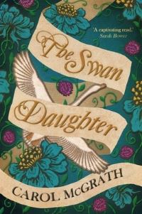 Book Cover for The Swan-Daughter by Carol McGrath