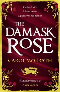 Book Cover for The Damask Rose by Carol McGrath