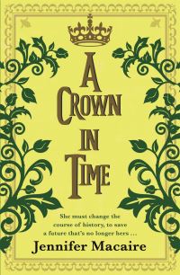 Book Cover for A Crown in Time by Jennifer Macaire