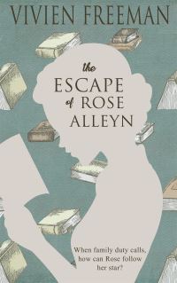 Book Cover for The Escape of Rose Alleyn by Vivien Freeman