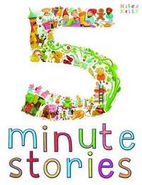 Book Cover for 5 Minute Stories by Miles Kelly