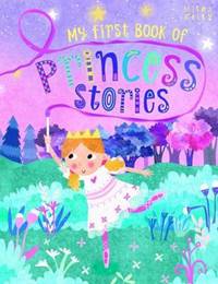Book Cover for My First Book of Princess Stories by Catherine Veitch