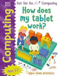 Book Cover for How Does My Tablet Work? by Tracy A Gardner, Elbrie De Kock