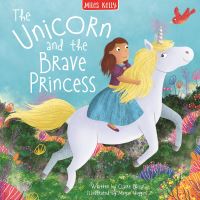 Book Cover for The Unicorn and the Brave Princess by Claire Philip