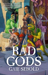 Book Cover for Bad Gods by Gaie Sebold