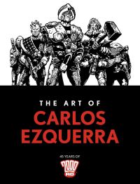 Book Cover for The Art of Carlos Ezquerra by Carlos Ezquerra, Oliver Pickles