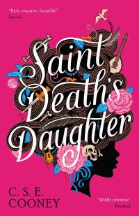 Book Cover for Saint Death's Daughter by C. S. E. Cooney