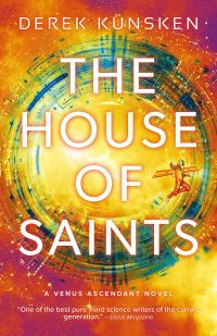 Book Cover for The House of Saints by Derek Künsken