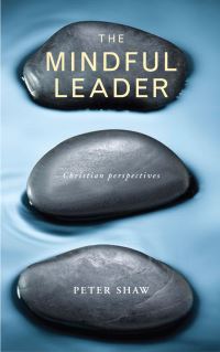 Book Cover for The Mindful Leader by Peter Shaw
