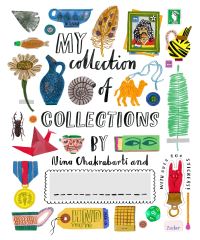 Book Cover for My Collection of Collections by Nina Chakrabarti