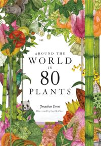 Book Cover for Around the World in 80 Plants by Jonathan Drori