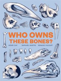 Book Cover for Who Owns These Bones? by Henri Cap, Raphaël Martin