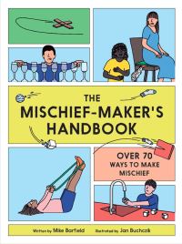 Book Cover for The Mischief-Maker's Handbook by Mike Barfield