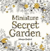 Book Cover for Miniature Secret Garden by Johanna Basford