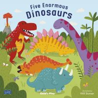Book Cover for Five Enormous Dinosaurs by Will Bonner
