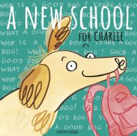 Book Cover for A New School for Charlie by Courtney Dicmas