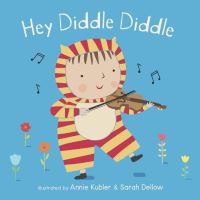 Book Cover for Hey Diddle Diddle by Annie Kubler, Sarah Dellow