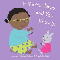 Book Cover for If You're Happy and You Know It! by Annie Kubler, Sarah Dellow