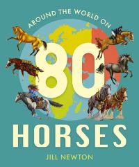 Book Cover for Around the World on 80 Horses by Jill Newton