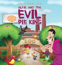 Book Cover for Alfie and the Evil Pie King by KirstenJessica Lloyd