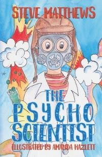 Book Cover for The Psycho Scientist by Steve Matthews