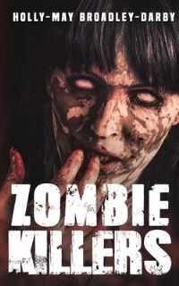 Book Cover for Zombie Killers by HollyMay BroadleyDar