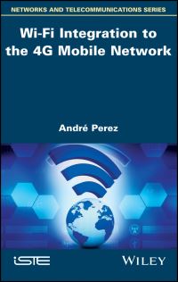 Book Cover for Wi-Fi Integration to the 4G Mobile Network by Andre Perez