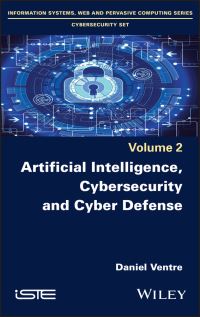 Book Cover for Artificial Intelligence, Cybersecurity and Cyber Defence by Daniel Ventre